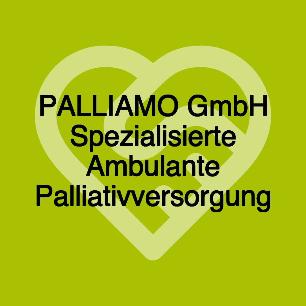 PALLIAMO GmbH Spezialisierte Ambulante Palliativversorgung