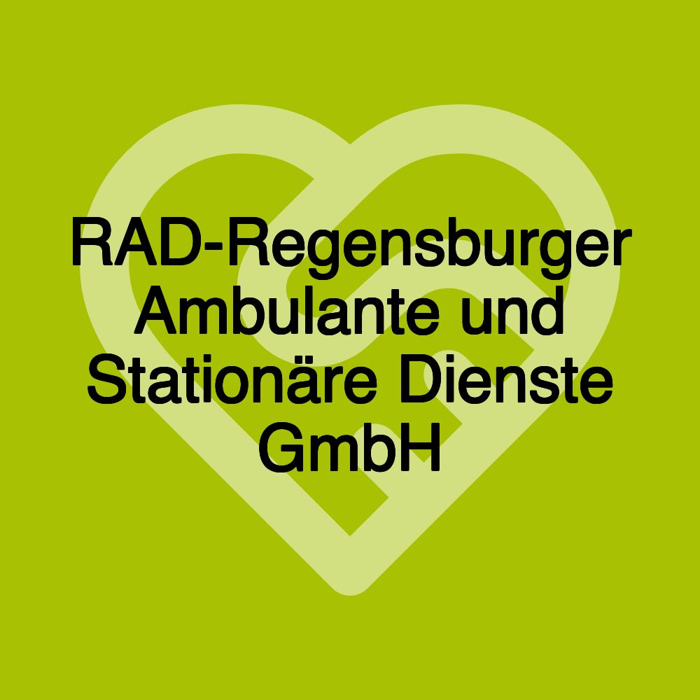 RAD-Regensburger Ambulante und Stationäre Dienste GmbH