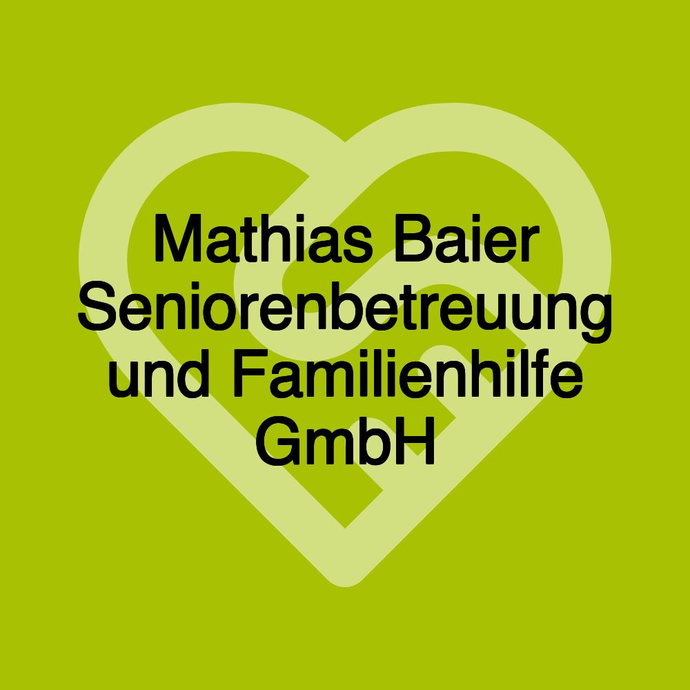 Mathias Baier Seniorenbetreuung und Familienhilfe GmbH