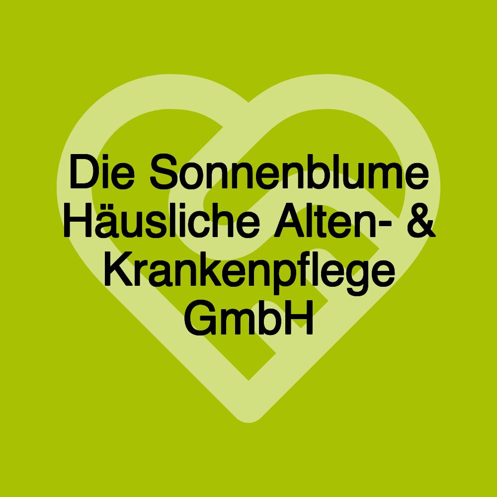 Die Sonnenblume Häusliche Alten- & Krankenpflege GmbH