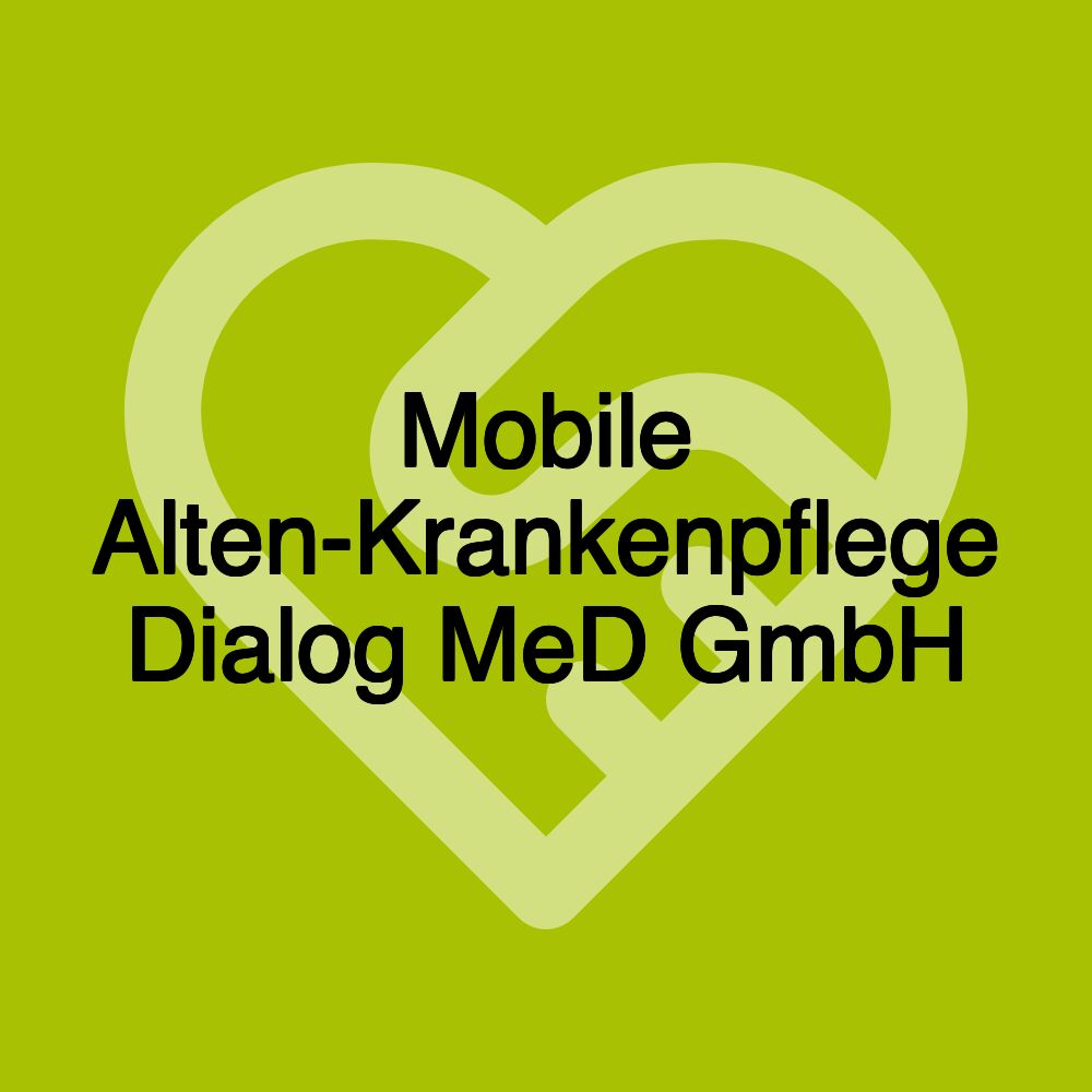 Mobile Alten-Krankenpflege Dialog MeD GmbH