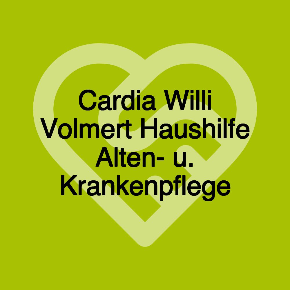 Cardia Willi Volmert Haushilfe Alten- u. Krankenpflege