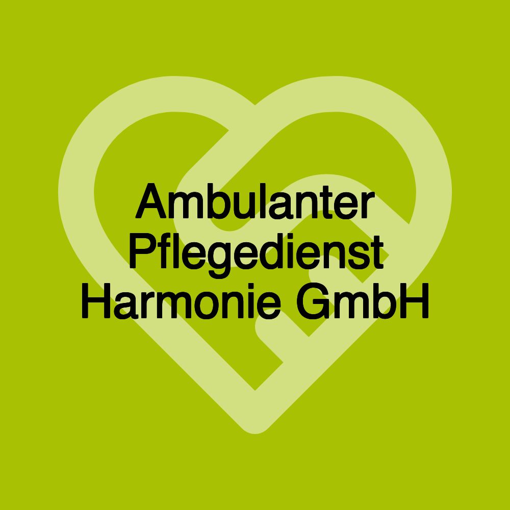 Ambulanter Pflegedienst Harmonie GmbH