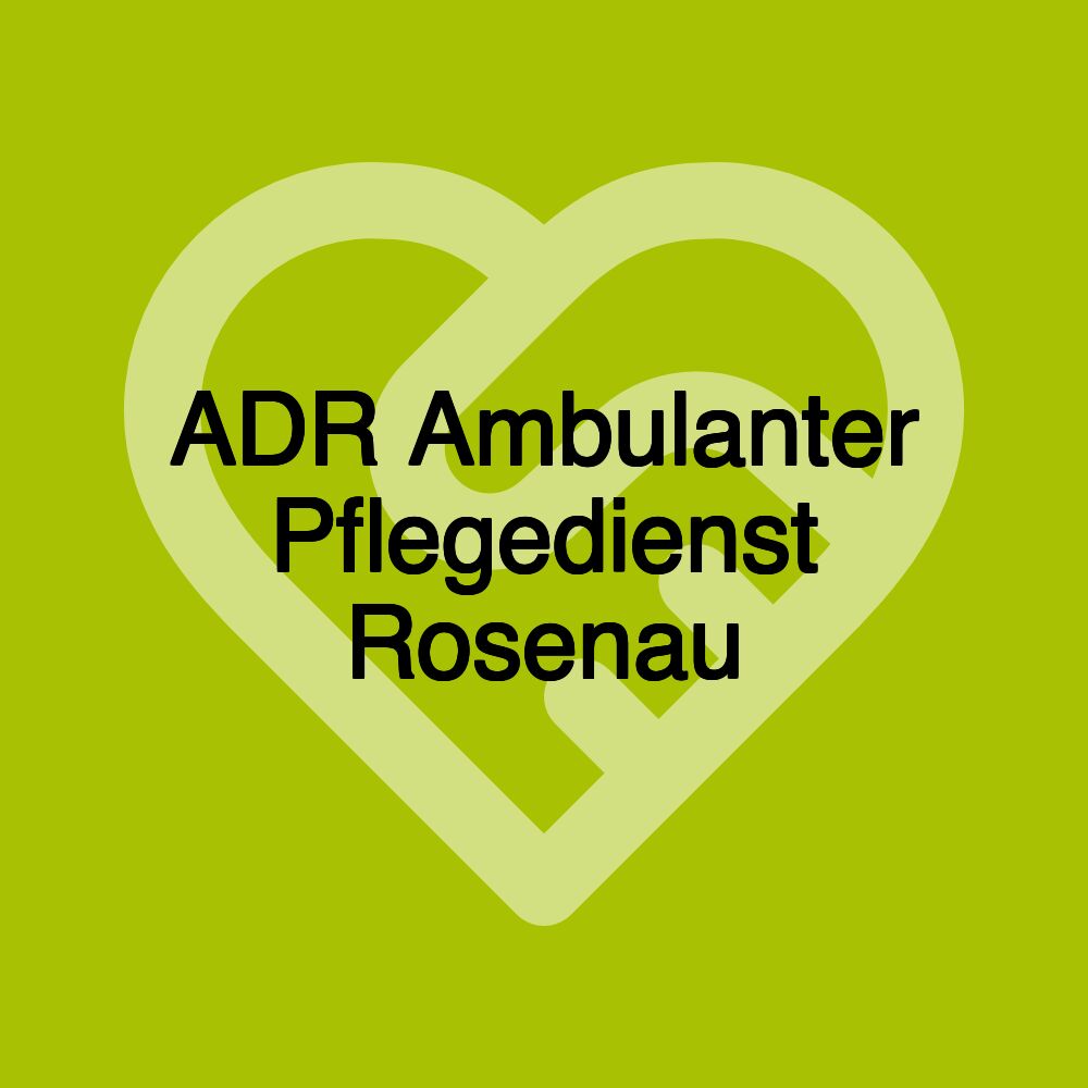 ADR Ambulanter Pflegedienst Rosenau