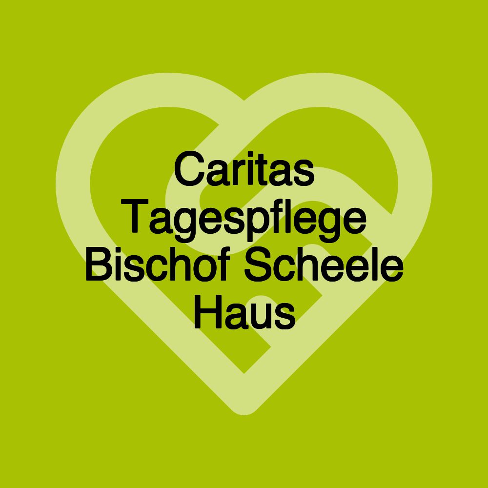 Caritas Tagespflege Bischof Scheele Haus