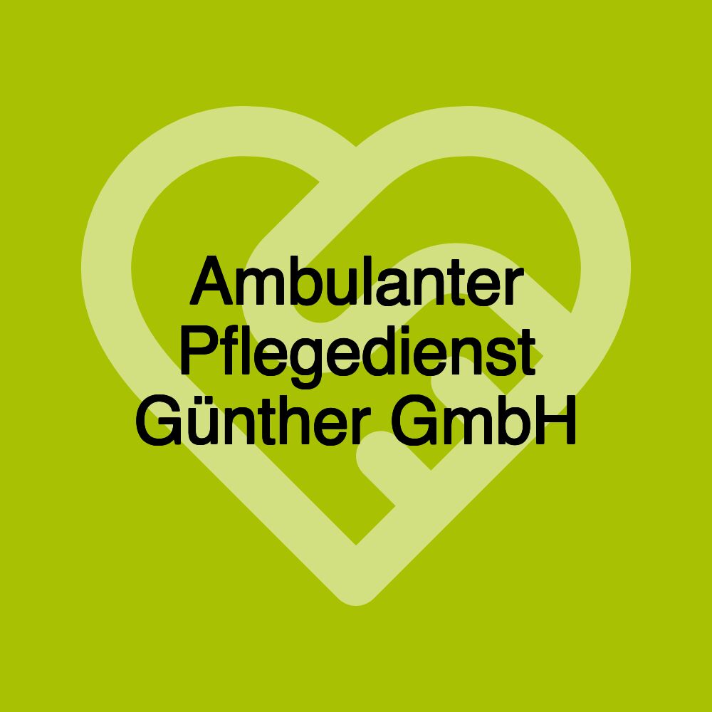 Ambulanter Pflegedienst Günther GmbH