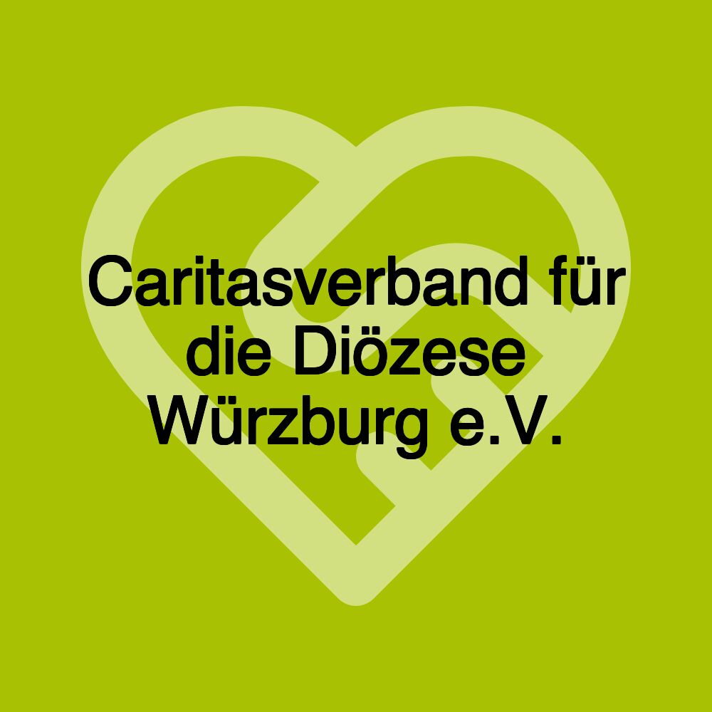 Caritasverband für die Diözese Würzburg e.V.