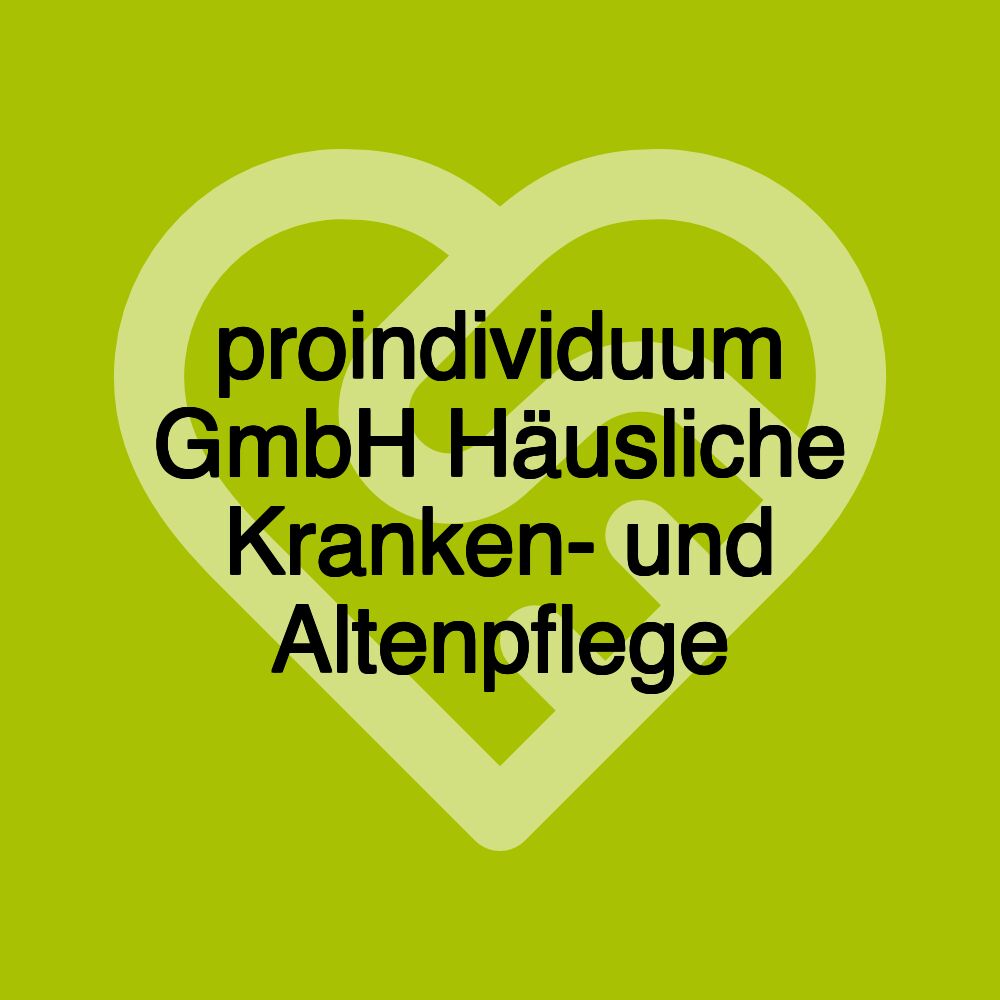 proindividuum GmbH Häusliche Kranken- und Altenpflege