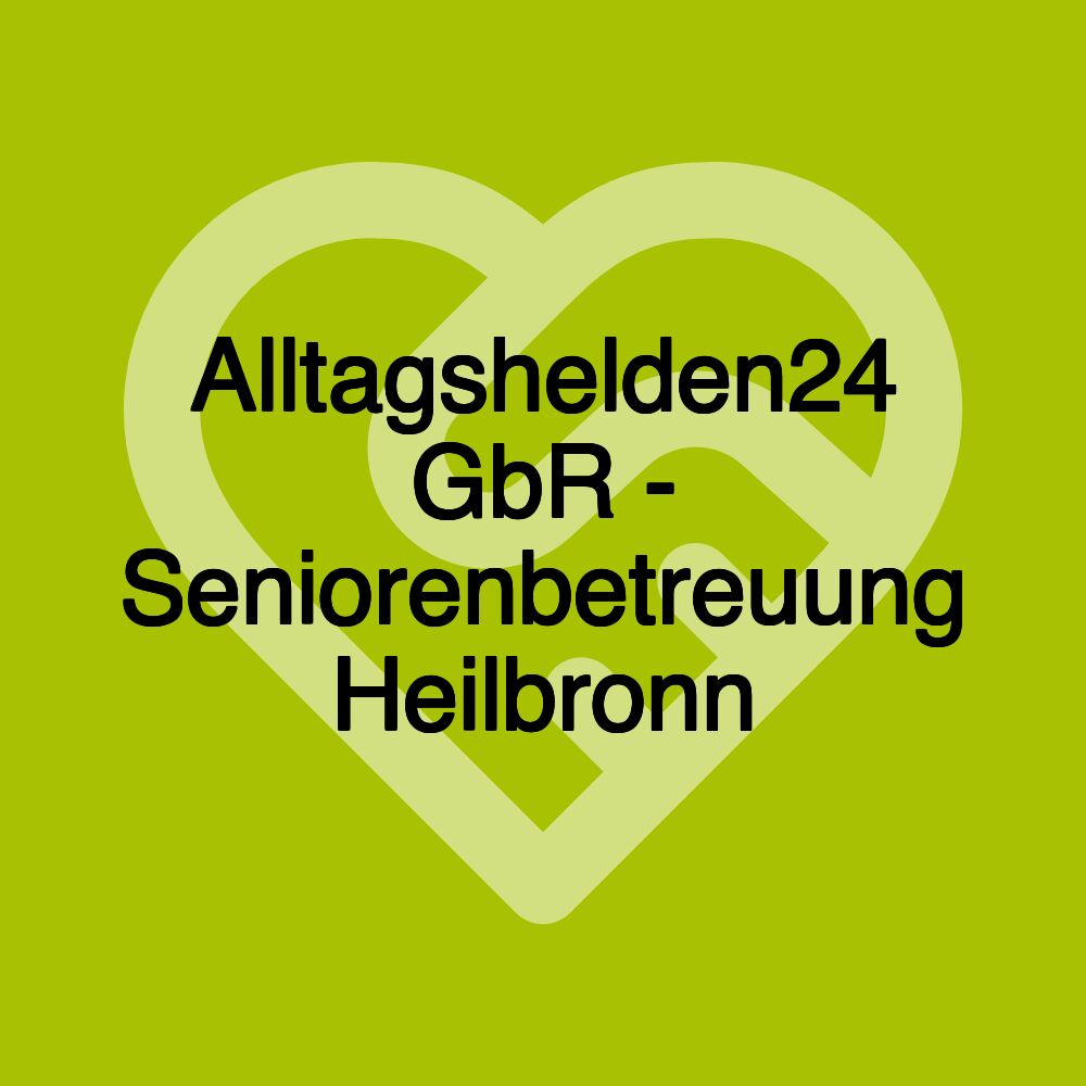 Alltagshelden24 GbR - Seniorenbetreuung Heilbronn