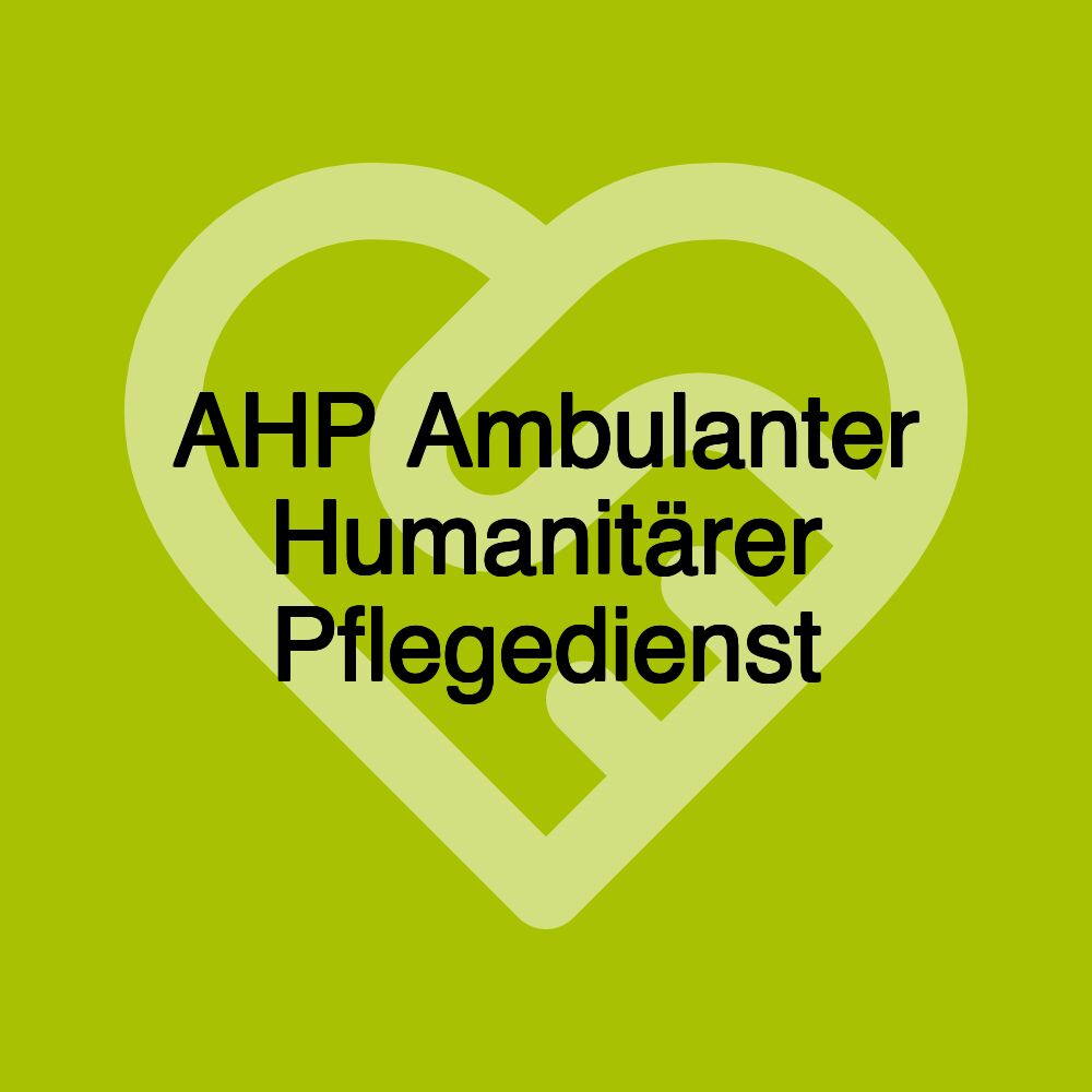 AHP Ambulanter Humanitärer Pflegedienst