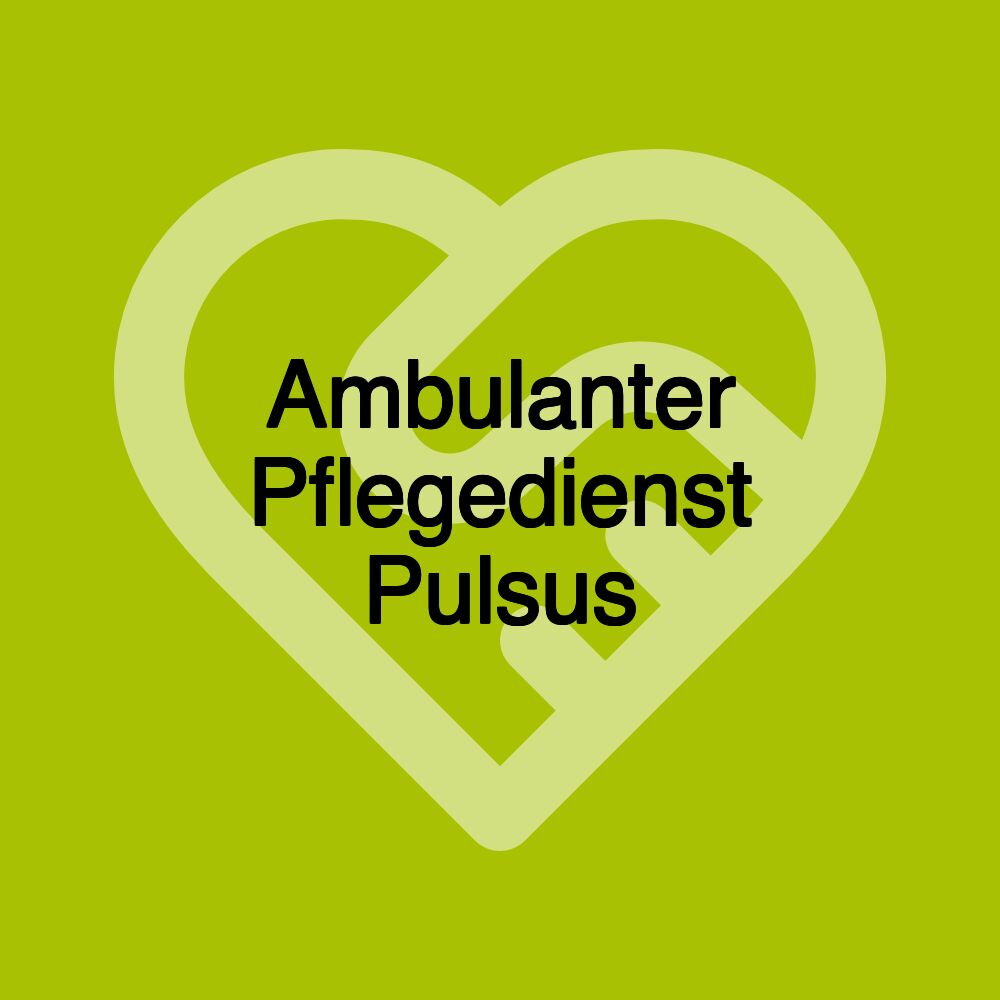 Ambulanter Pflegedienst Pulsus