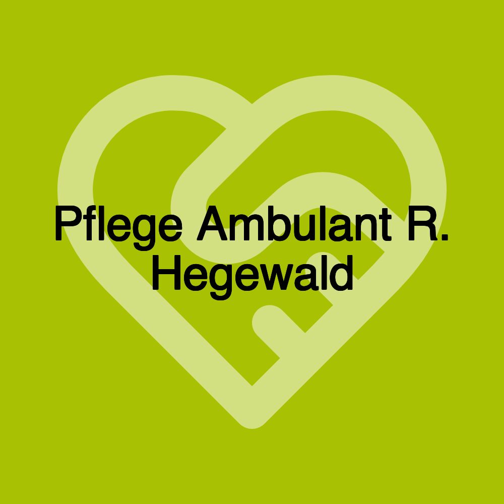 Pflege Ambulant R. Hegewald