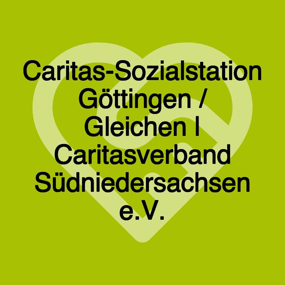 Caritas-Sozialstation Göttingen / Gleichen | Caritasverband Südniedersachsen e.V.