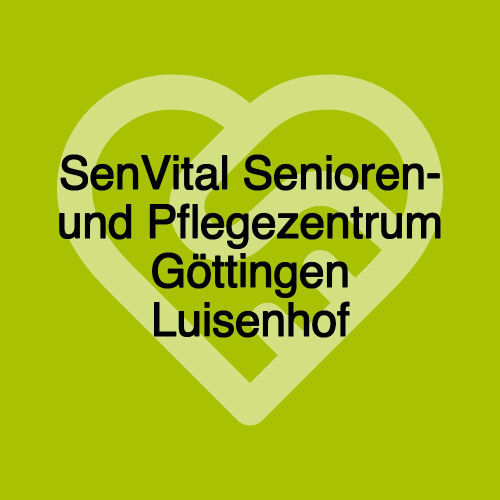 SenVital Senioren- und Pflegezentrum Göttingen Luisenhof