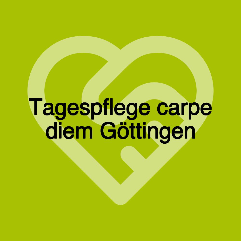 Tagespflege carpe diem Göttingen