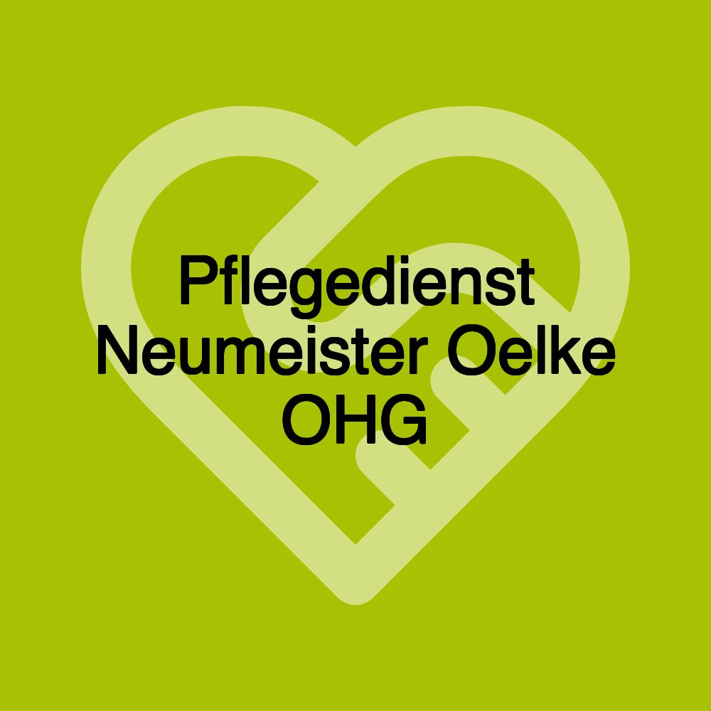 Pflegedienst Neumeister Oelke OHG