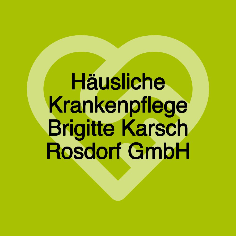 Häusliche Krankenpflege Brigitte Karsch Rosdorf GmbH