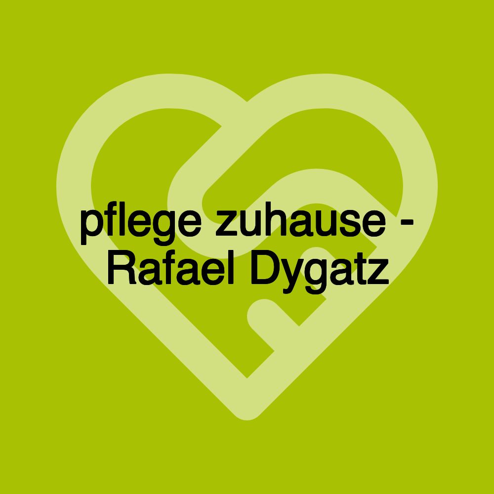 pflege zuhause - Rafael Dygatz