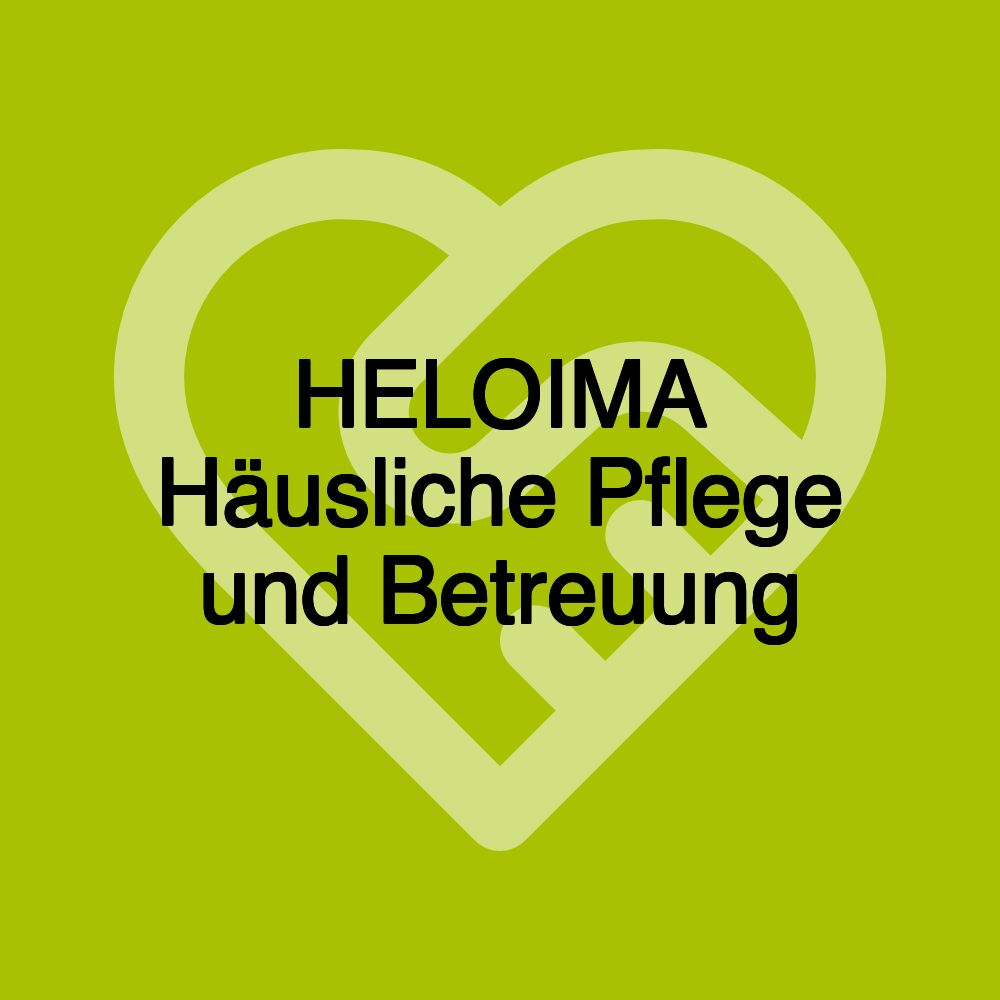 HELOIMA Häusliche Pflege und Betreuung