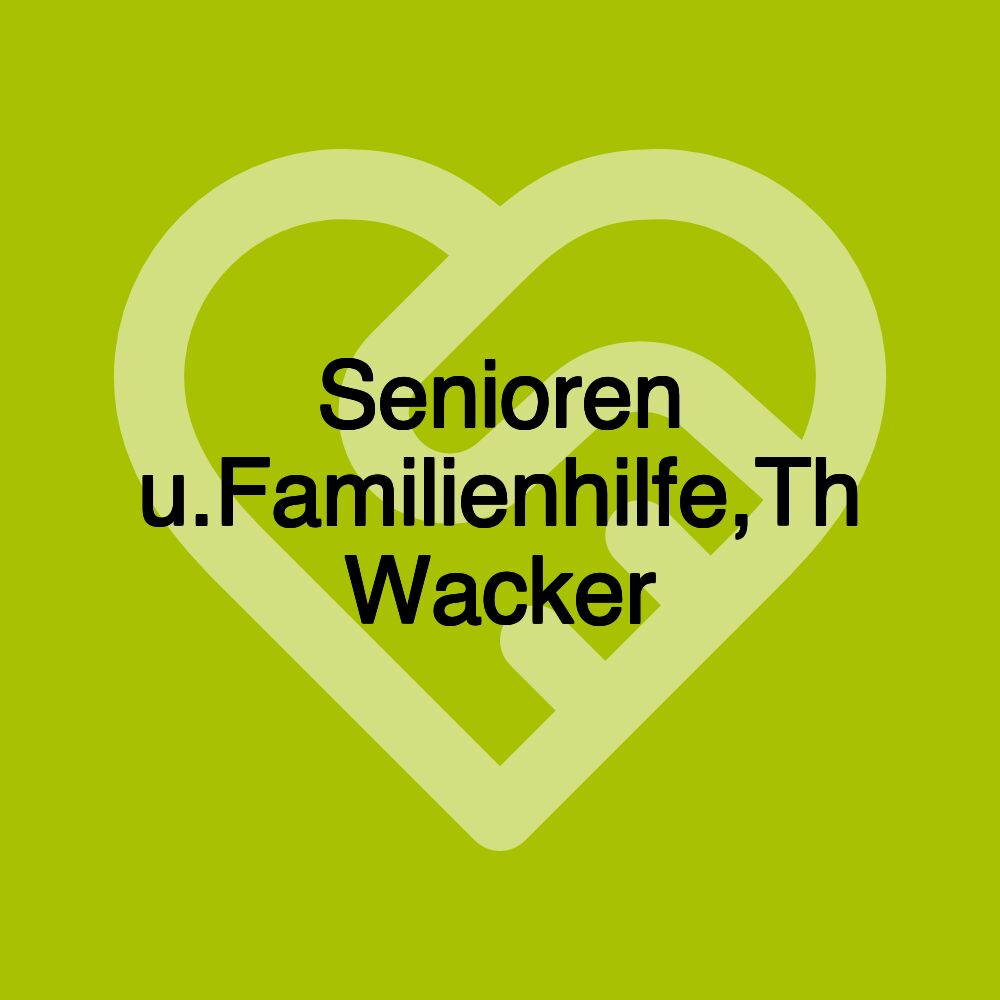 Senioren u.Familienhilfe,Th Wacker