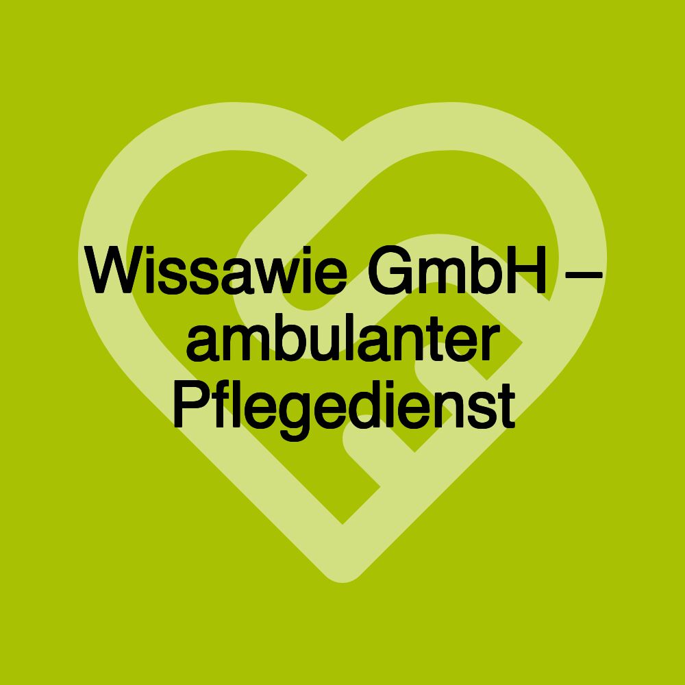 Wissawie GmbH – ambulanter Pflegedienst