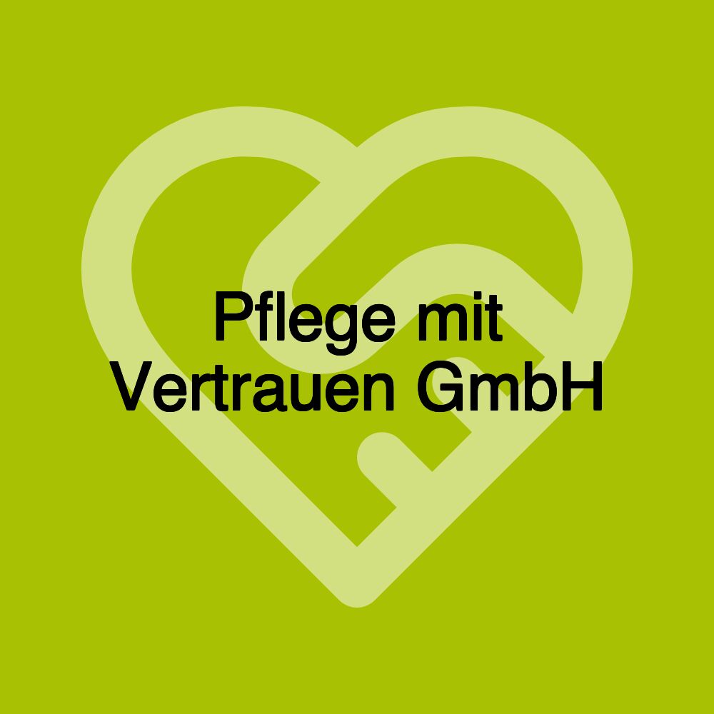 Pflege mit Vertrauen GmbH