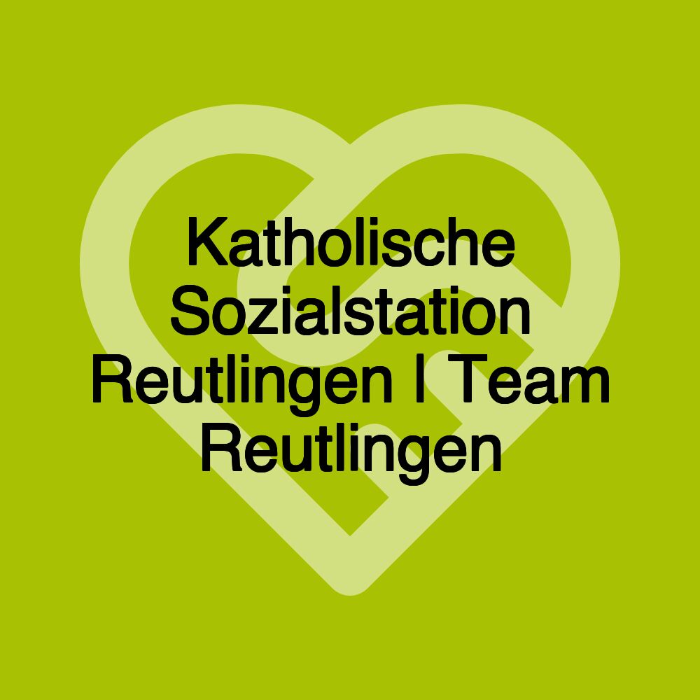 Katholische Sozialstation Reutlingen | Team Reutlingen