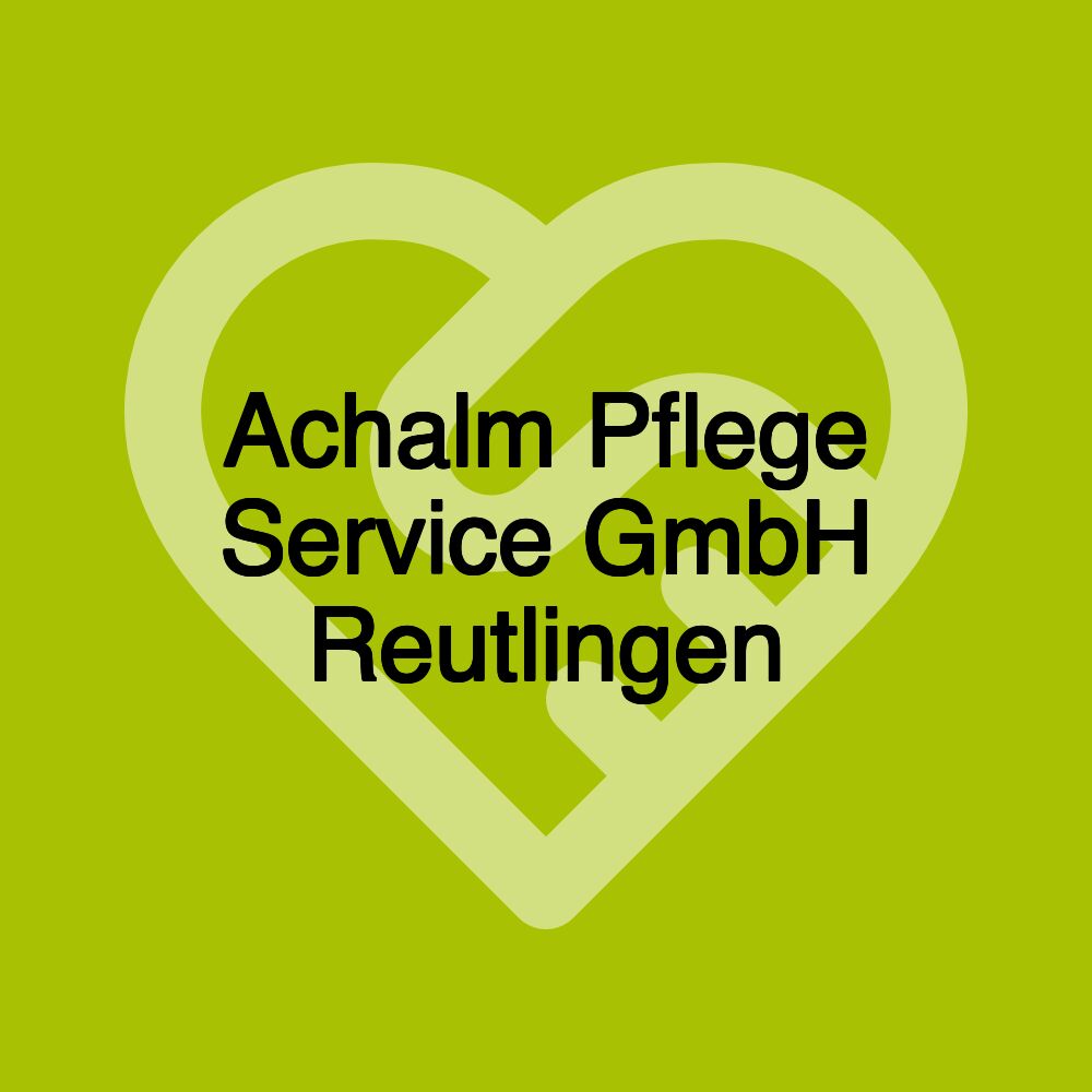 Achalm Pflege Service GmbH Reutlingen