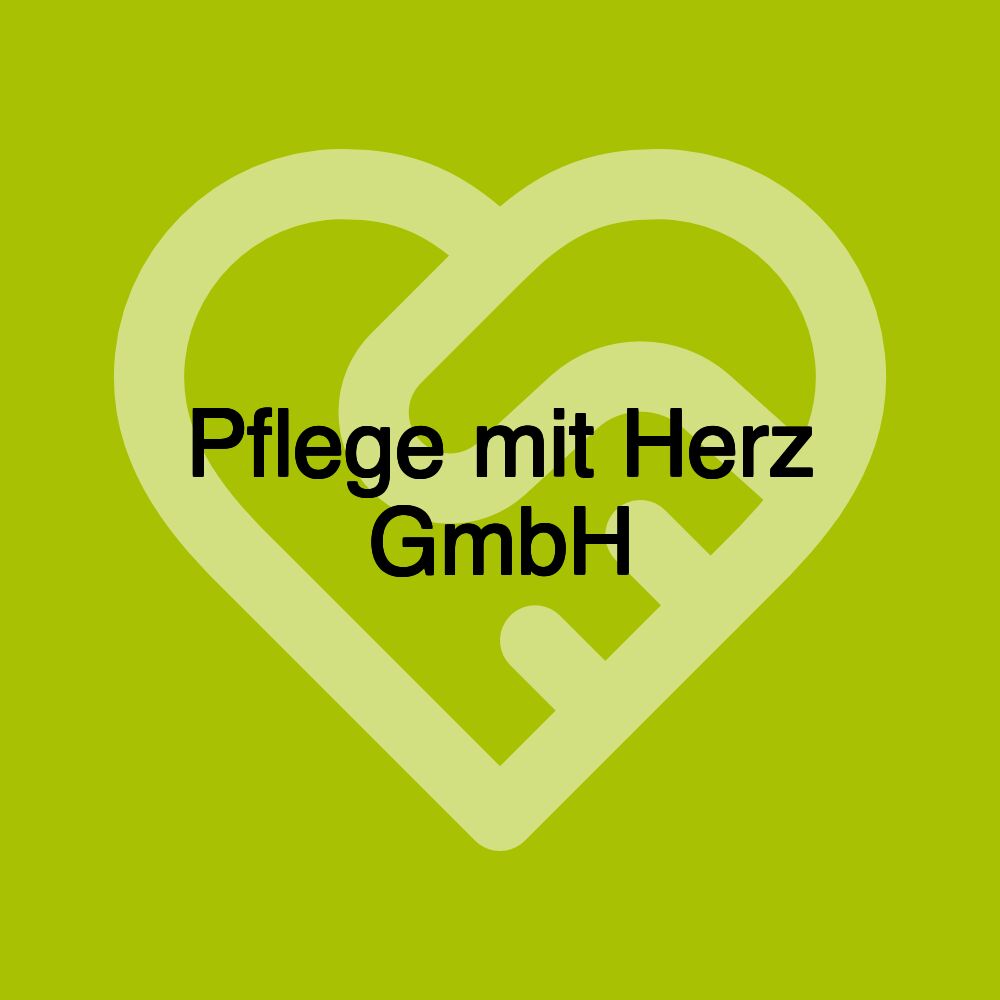 Pflege mit Herz GmbH