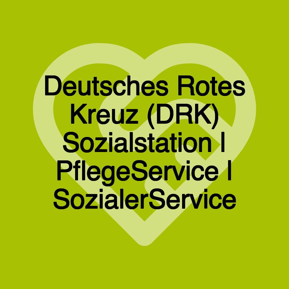 Deutsches Rotes Kreuz (DRK) Sozialstation | PflegeService | SozialerService