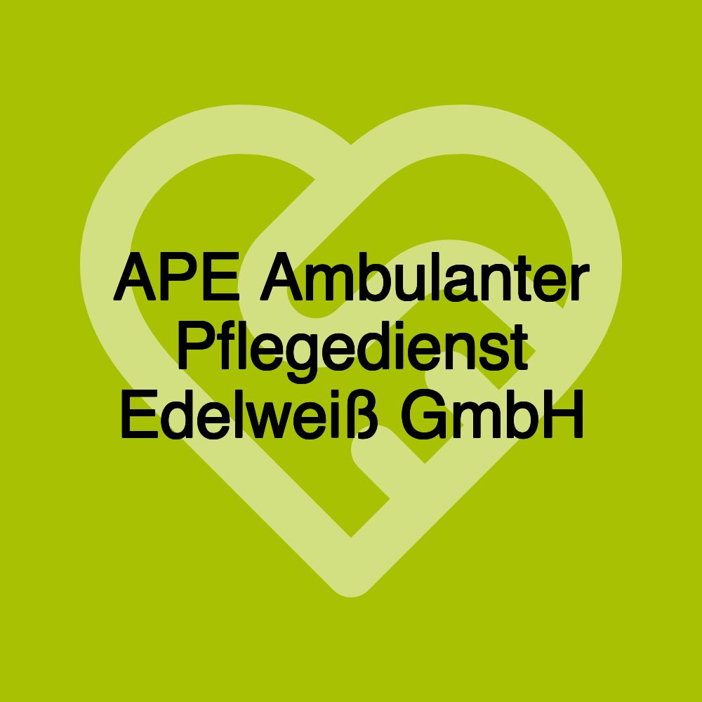 APE Ambulanter Pflegedienst Edelweiß GmbH