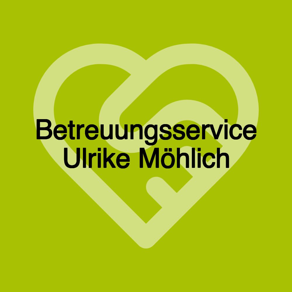 Betreuungsservice Ulrike Möhlich