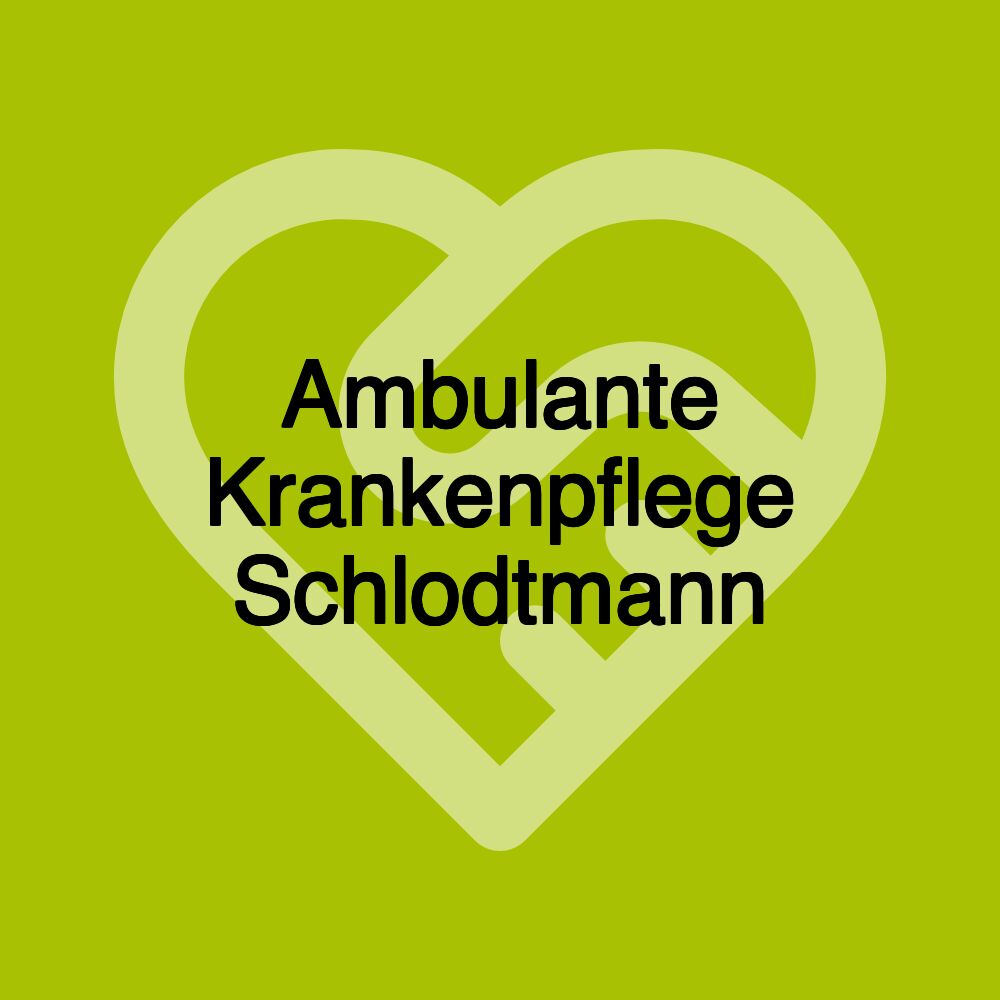 Ambulante Krankenpflege Schlodtmann