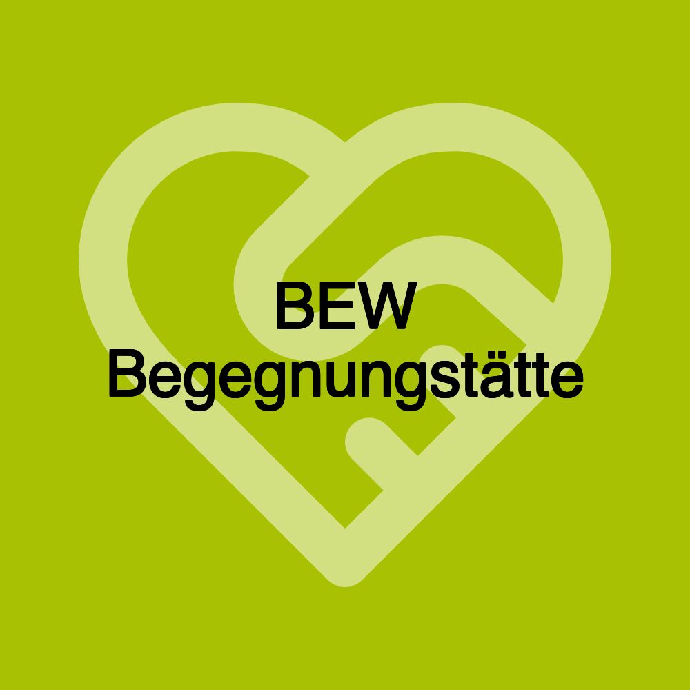 BEW Begegnungstätte