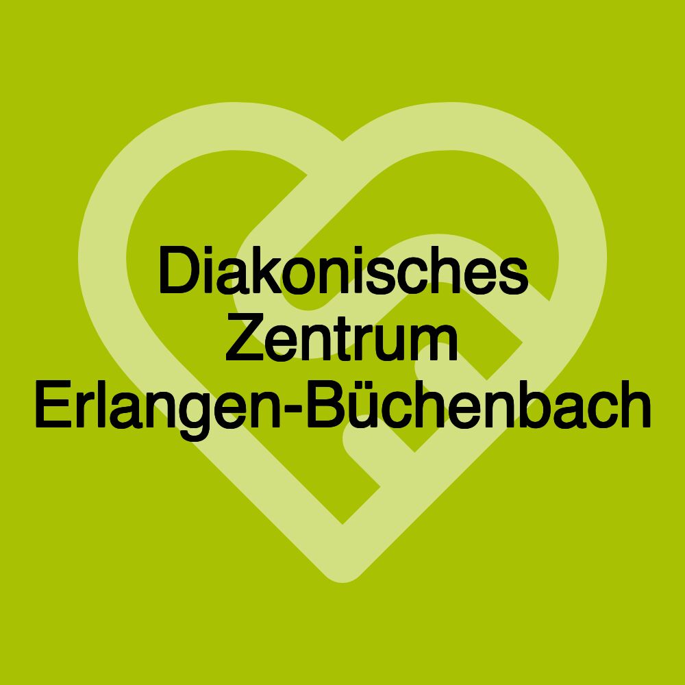 Diakonisches Zentrum Erlangen-Büchenbach