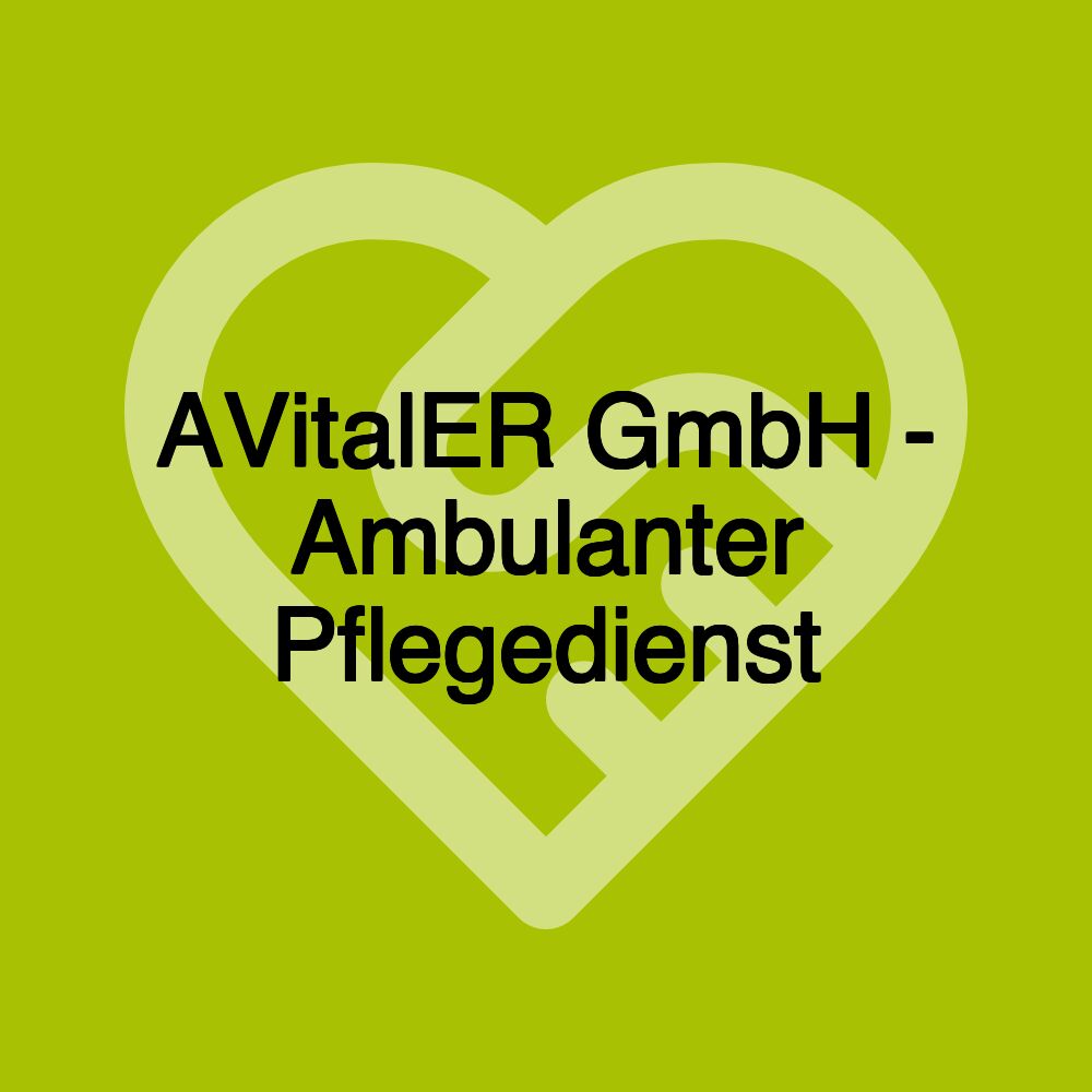 AVitalER GmbH - Ambulanter Pflegedienst