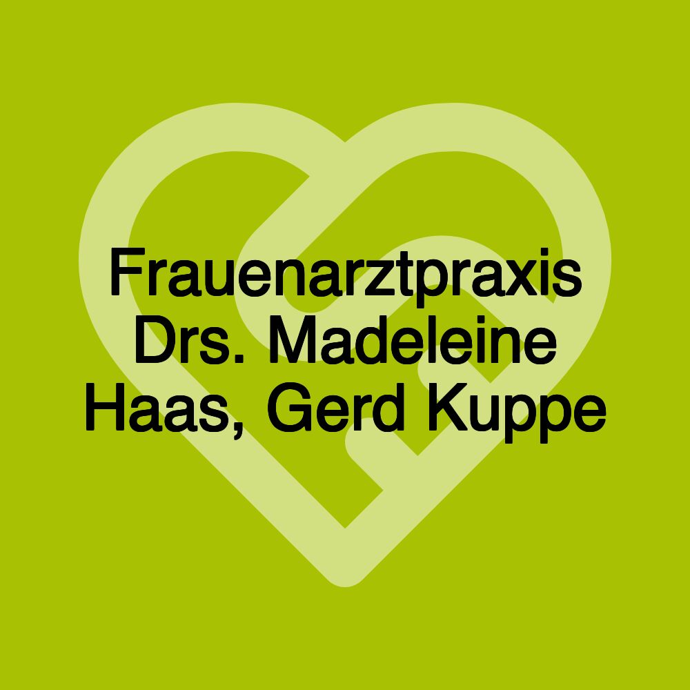 Frauenarztpraxis Drs. Madeleine Haas, Gerd Kuppe