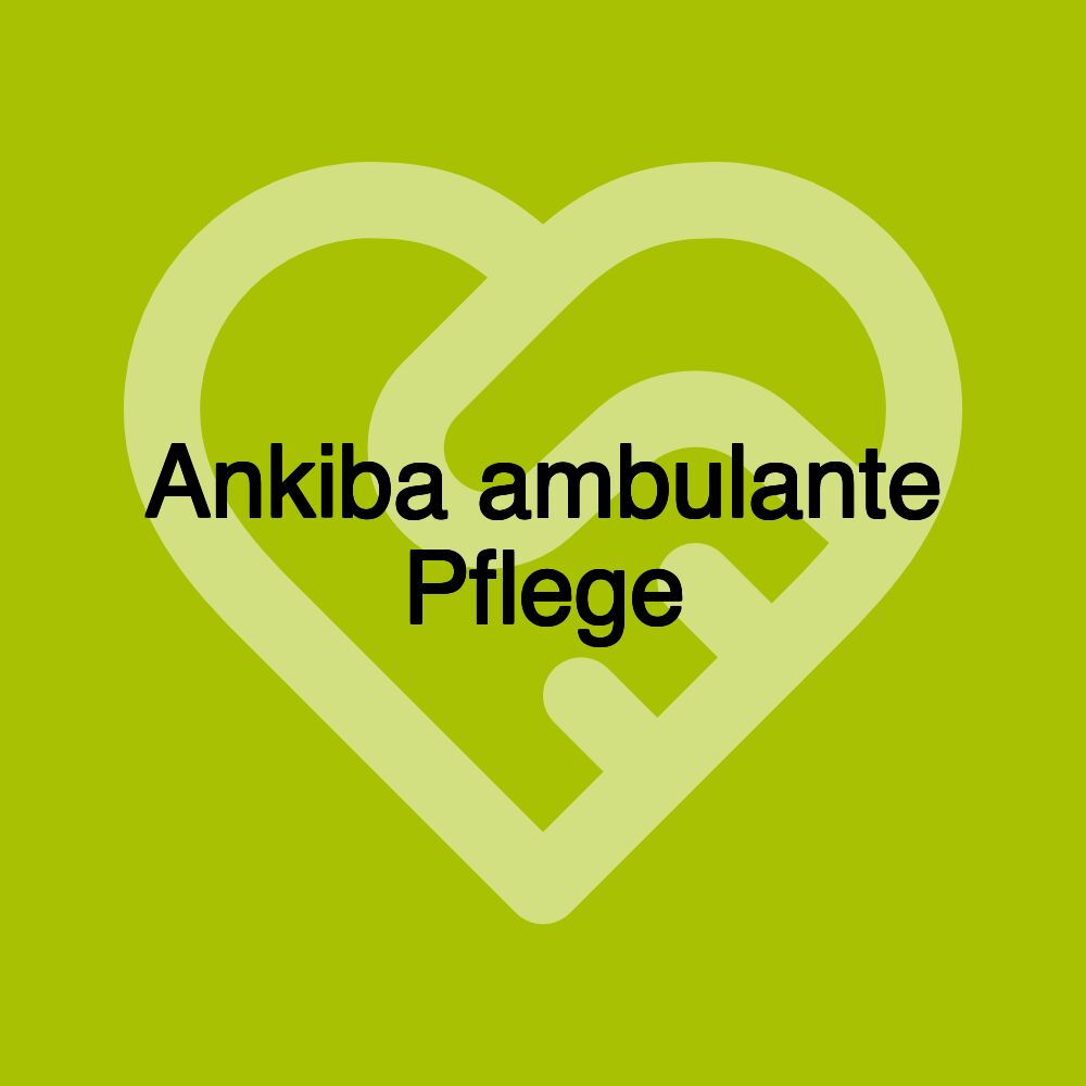 Ankiba ambulante Pflege