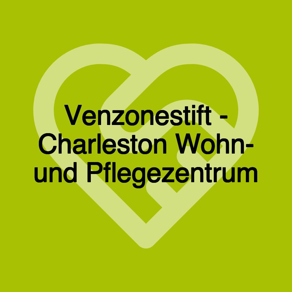 Venzonestift - Charleston Wohn- und Pflegezentrum