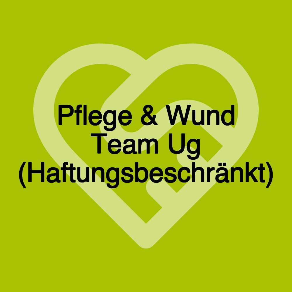 Pflege & Wund Team Ug (Haftungsbeschränkt)