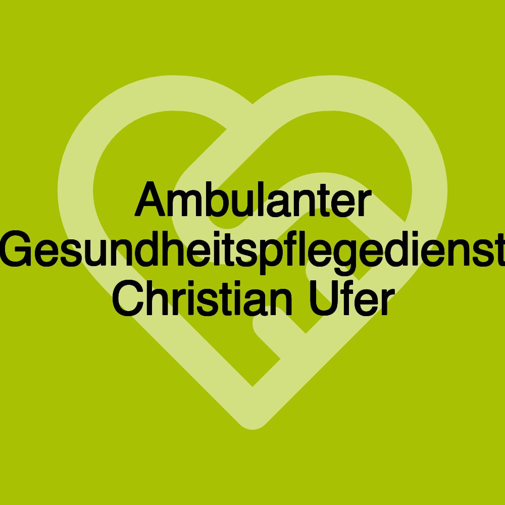 Ambulanter Gesundheitspflegedienst Christian Ufer