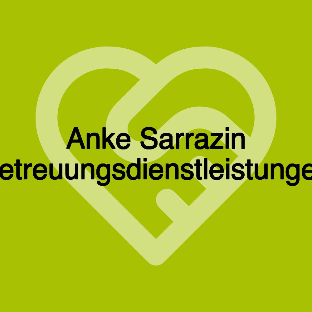 Anke Sarrazin Betreuungsdienstleistungen