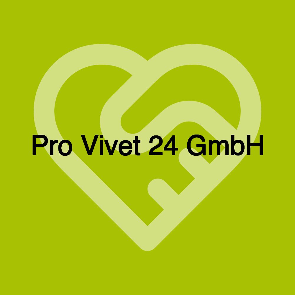 Pro Vivet 24 GmbH