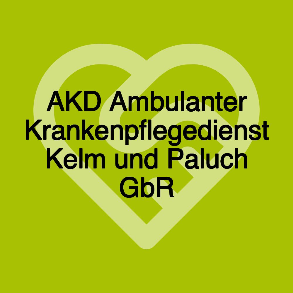 AKD Ambulanter Krankenpflegedienst Kelm und Paluch GbR