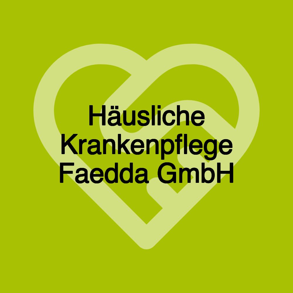 Häusliche Krankenpflege Faedda GmbH