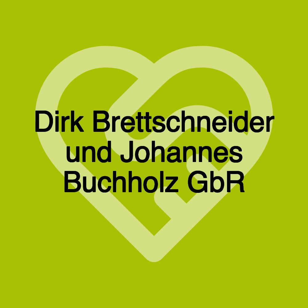 Dirk Brettschneider und Johannes Buchholz GbR