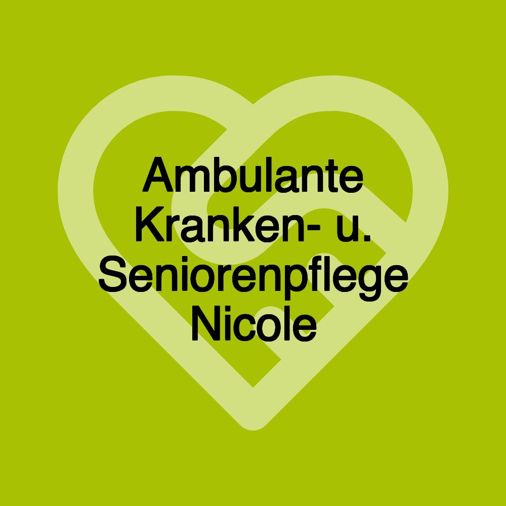 Ambulante Kranken- u. Seniorenpflege Nicole