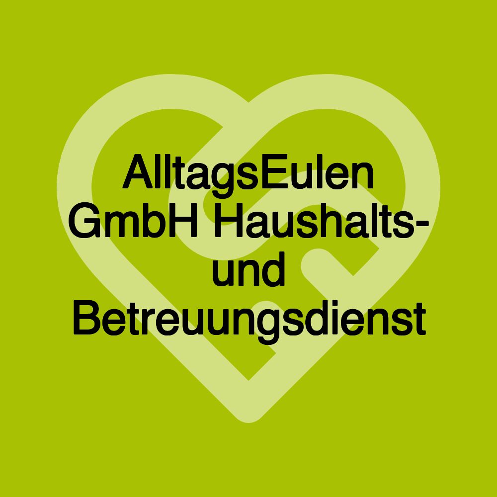 AlltagsEulen GmbH Haushalts- und Betreuungsdienst