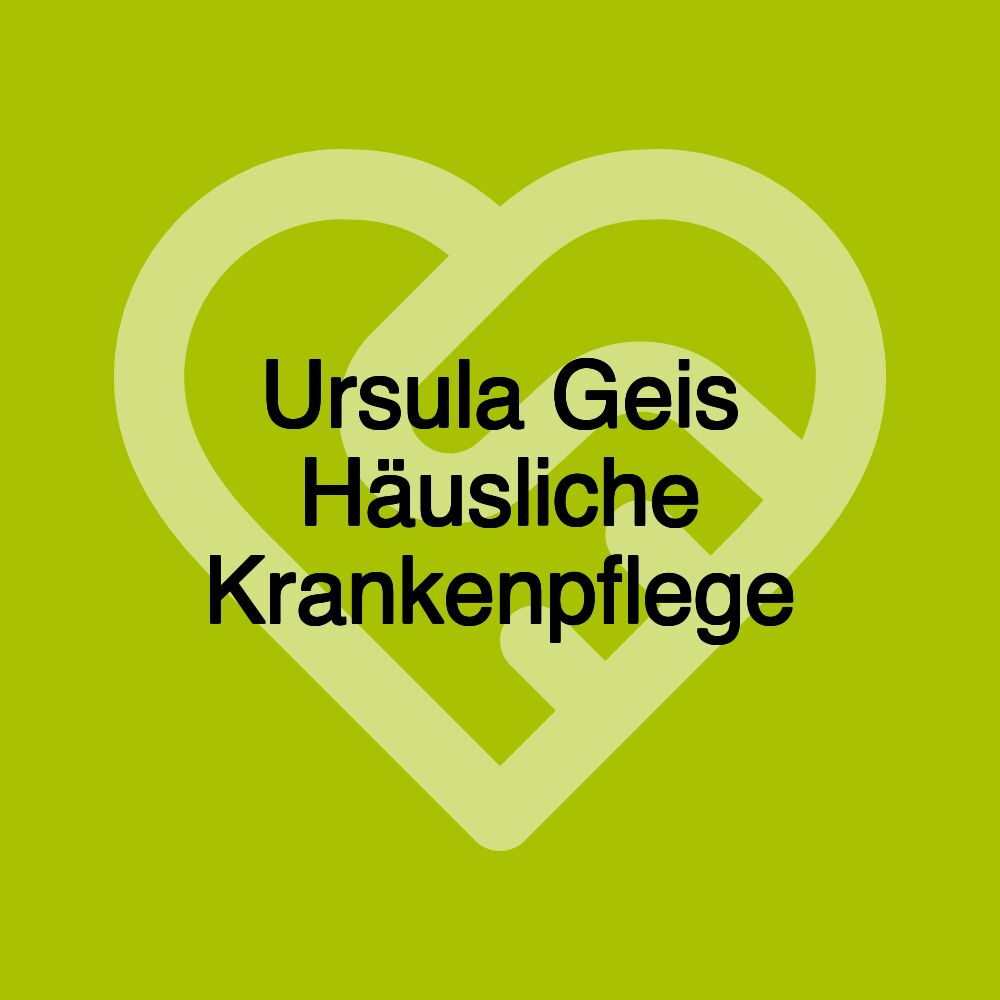 Ursula Geis Häusliche Krankenpflege