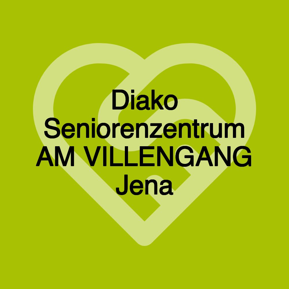 Diako Seniorenzentrum AM VILLENGANG Jena